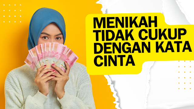 Menikah tidak cukup dengan kata cinta